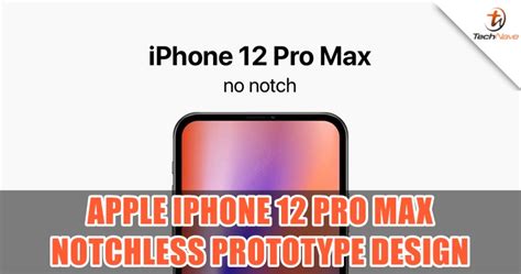 The Apple iPhone 12 Pro Max design could be notchless without any pop ...