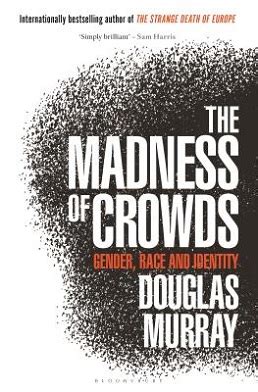 The Madness of Crowds: Gender, Race and Identity - Wikipedia