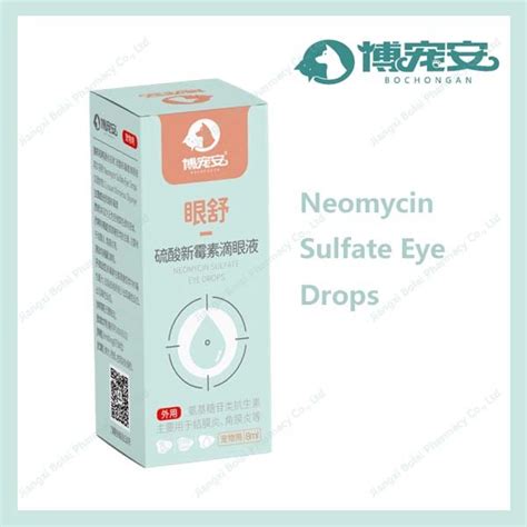 Animal Use Neomycin Sulfate Eye Drops Pets Use - China Veterinary Eye Drops and Bolai Pet Eye Drops