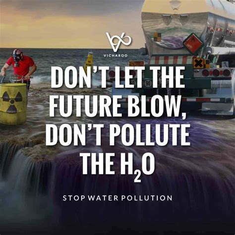 Don’t let the future blow, don’t pollute the H2O | Water / Ocean ...