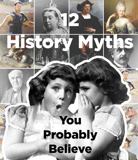 12 Common History Myths, Debunked Mystery Of History, History Facts ...