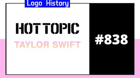 Logo History #838: Hot Topic/Taylor Swift - YouTube