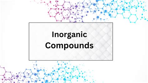 Inorganic Compounds Exploring Their Definition, Formulas, And Examples