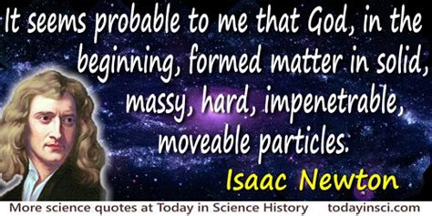 Sir Isaac Newton Quotes - 363 Science Quotes - Dictionary of Science Quotations and Scientist Quotes