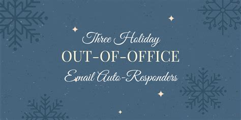 Holiday Out-of-Office Email Tips [3 Copy and Paste Examples]