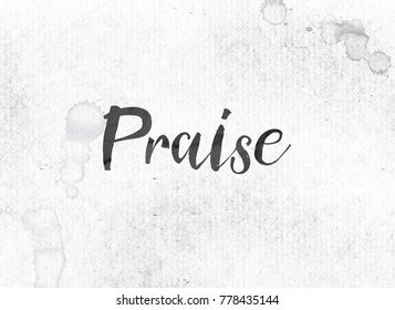 Word Praise Concept Theme Painted Black Stock Illustration 778435144 ...