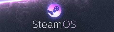 SteamOS: who is it for exactly? - opinion | VG247