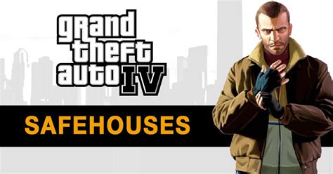 GTA 4 Safehouses Guide: All Properties in GTA 4, TLaD, TBoGT