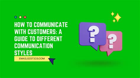 How to Communicate with Customers: A Guide to Different Communication Styles - Emailgistics