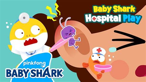 OUCH, My Ears Hurt! | Baby Shark Doctor | Baby Shark's Hospital Play | Baby Shark Official - YouTube