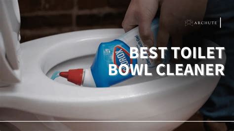 The Best Toilet Bowl Cleaner To Remove Tough Stains - Archute