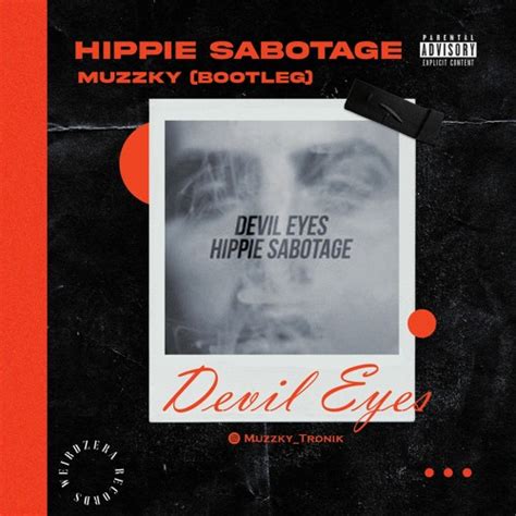 Stream Hippie Sabotage - Devil Eyes (Muzzky Bootleg) [RADIO] by ...