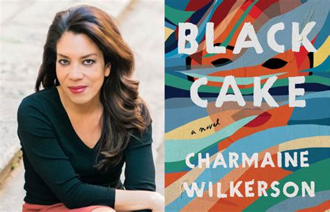 'Black Cake' Author Charmaine Wilkerson Talks Nostalgia in the Kitchen and the Book She Loves ...