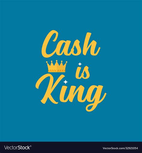 Cash is king typography Royalty Free Vector Image