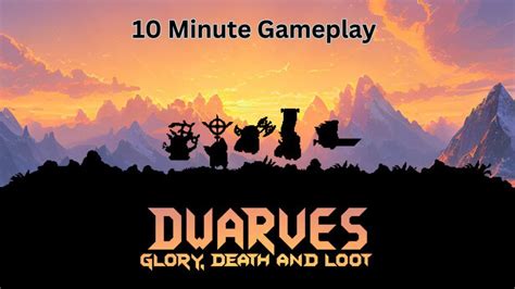 Dwarves: Glory, Death and Loot 10 Minute Gameplay Demo - YouTube