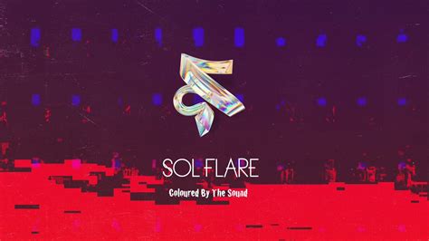 Sol Flare - Coloured By The Sound (Extended Edit) - YouTube