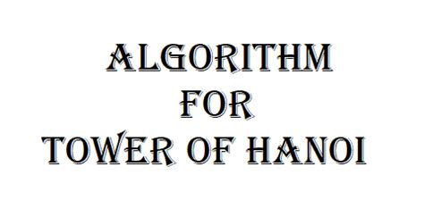 Algorithm and Flowchart for Tower of Hanoi