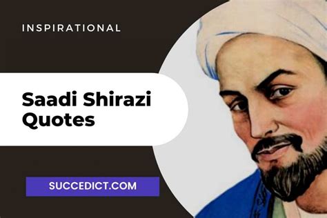 30 Saadi Shirazi Quotes And Poems For Inspiration - Succedict