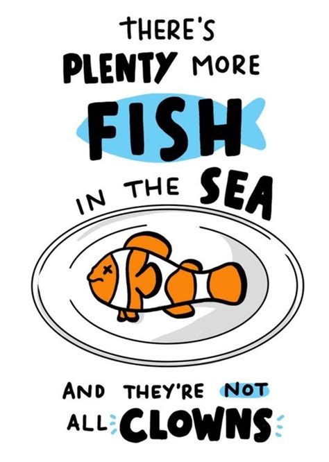 There's Plenty More Fish In The Sea And They're Not All Clowns Break Up Card | Moonpig