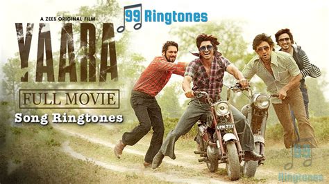 Yaara Hindi Movie Ringtones Download - Download Song Ringtones to your mobile phone - 99Ringtones