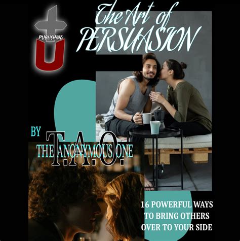 THE ART OF PERSUASION