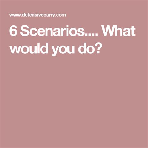 6 Scenarios.... What would you do? | Scenarios, Another man