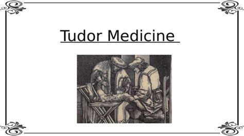 Tudor Medicine | Teaching Resources