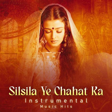 Silsila Ye Chahat Ka (From "Devdas" / Instrumental Music Hits), Ismail ...