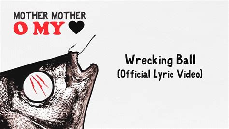 Mother Mother - Wrecking Ball (Official English Lyric Video) - YouTube