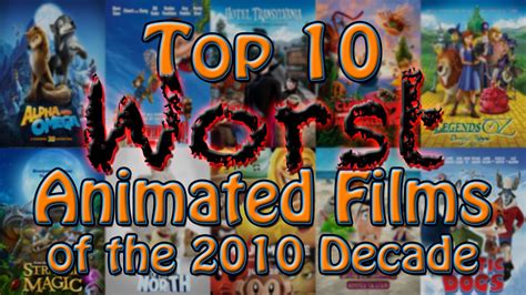 Top 10 Worst Animated Films of the 2010 Decade (2019)