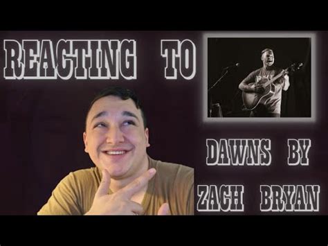 Dawns- Zach Bryan (Reaction) - YouTube