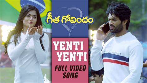 Yenti Yenti Full Video Song | Vijay Deverakonda, Rashmika Mandanna, Gopi Sunder | Geetha ...