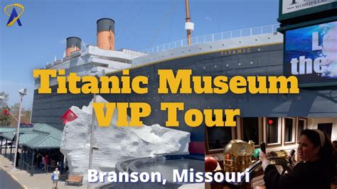 Titanic Museum VIP Guided Tour in Branson, Missouri - YouTube