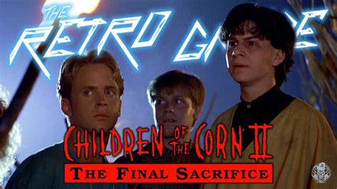 Retro Grade: Children Of The Corn 2: The Final Sacrifice (1992) - YouTube