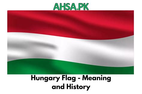 Hungary Flag - Meaning and History - Ahsa.Pk