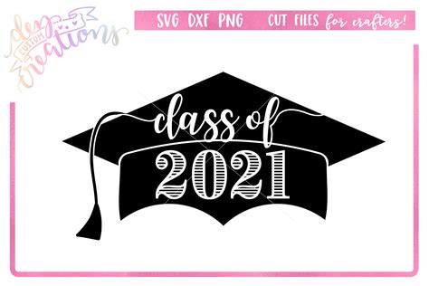 Class of 2021 Grad Cap - SVG DXF PNG Digital files (952007) | Cut Files ...