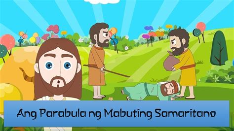 Ang Parabula ng Mabuting Samaritano - YouTube