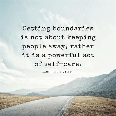 Setting boundaries is not about keeping people away, rather it is a ...