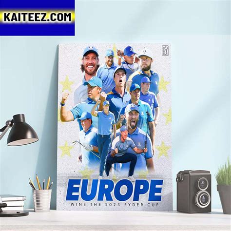 Team Europe Wins The 2023 Ryder Cup Art Decor Poster Canvas - Kaiteez