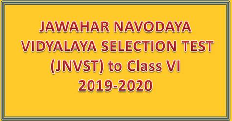 JAWAHAR NAVODAYA VIDYALAYA SELECTION TEST (JNVST) to Class VI for 2019 ...