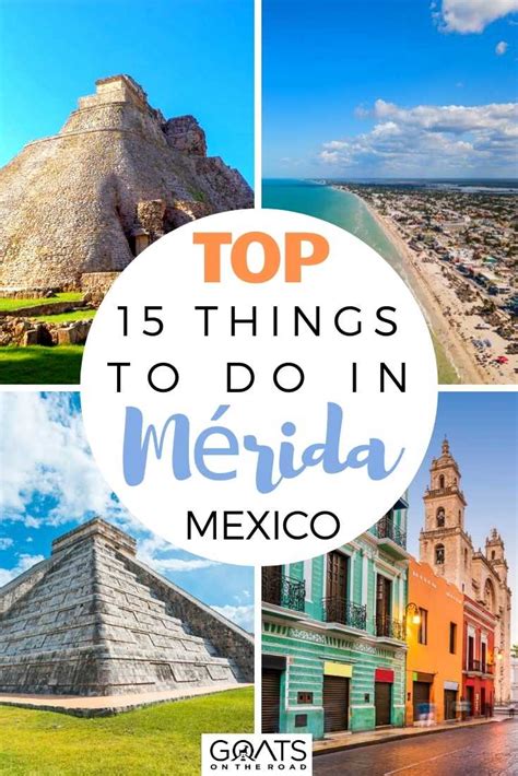 15 Best Things to Do in Merida, Mexico, in 2023 - Goats On The Road