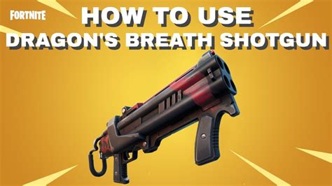 HOW TO USE the *NEW* Dragon's Breath Shotgun in Fortnite - Fortnite Dragon's Breath Shotgun ...