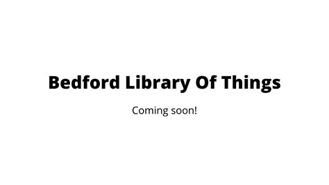 Bedford Library Of Things