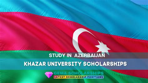 Khazar University Scholarships 2024 - GEMA Scholarships