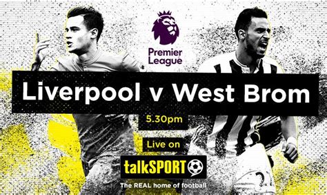 Liverpool v West Brom live stream: Team news and kick-off time for ...