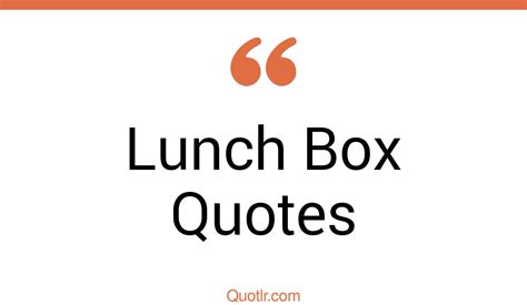 10+ Eye-Opening Lunch Box Quotes That Will Inspire Your Inner Self