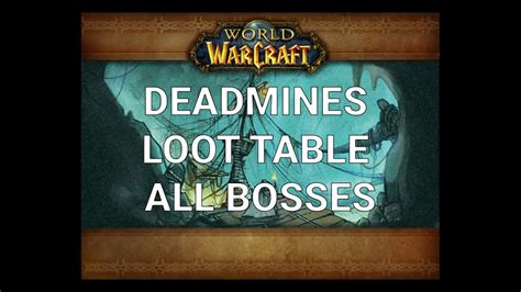 Classic WoW Deadmines loot table ( all bosses ) - YouTube