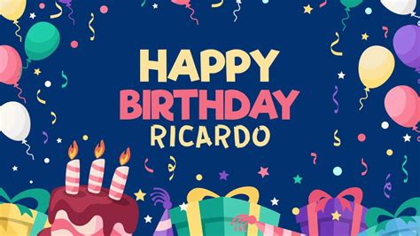 Descobrir 64+ imagem happy birthday ricardo - br.thptnganamst.edu.vn