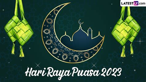 Selamat Hari Raya Puasa 2023 Greetings & Hari Raya Aidilfitri Wishes ...