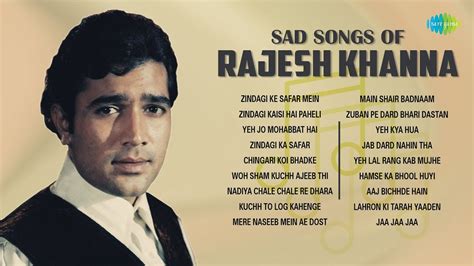 Sad Songs of Rajesh Khanna | Zindagi Ke Safar Mein | Yeh Jo Mohabbat ...